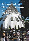 Research paper thumbnail of Przewodnik po okresie wikingów i wczesnym średniowieczu (południowa Skania, Bornholm i część Pomorza). 2010