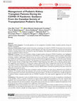 Research paper thumbnail of Management of Pediatric Kidney Transplant Patients During the COVID-19 Pandemic: Guidance From the Canadian Society of Transplantation Pediatric Group