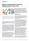 Research paper thumbnail of Platinum nanoparticles for selective treatment of liver cancer cells