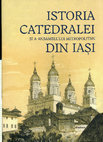 Research paper thumbnail of Istoria Catedralei și a Ansamblului Mitropolitan din Iași, coordonatori Petronel Zahariuc, Pr. Mihai-Daniel Isai. Carte tipăriră cu binecuvântarea Înaltpreasfințitului Teofan Mitropolitul Moldovei și Bucivonei, Editura Doxologia, Iași, 2021, 920 p.