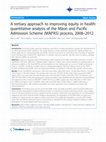 Research paper thumbnail of A tertiary approach to improving equity in health: quantitative analysis of the Māori and Pacific Admission Scheme (MAPAS) process, 2008–2012