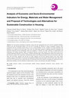 Research paper thumbnail of Analysis of Economic and Socio-Environmental Indicators for Energy, Materials and Water Management and Proposal of Technologies and Alternatives for Sustainable Construction in Housing