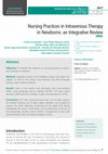 Research paper thumbnail of Nursing Practices In Intravenous Therapy In Newborns: An Integrative Review