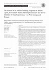 Research paper thumbnail of The Effects of an 8-week Walking Program on Serum Lipids, Circulation Matrix Metalloproteinase-9 and Tissue Inhibitor of Metalloproteinase-1 in Post-menopausal Women