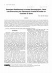 Research paper thumbnail of Emergent Positioning in Insider Ethnographic Field: Deconstructing the Ideological Frame of Insider or Outsider or Both