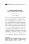 Research paper thumbnail of Dividing the Land: Legal Gaps in the Recognition of Customary Land in Indonesian Forest Areas