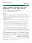 Research paper thumbnail of Training Trainers in health and human rights: Implementing curriculum change in South African health sciences institutions