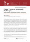 Research paper thumbnail of Çağdaş Türk Oyun Yazarliğinda İdeali̇zasyon