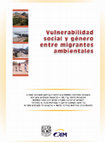 Research paper thumbnail of Libro Vulnerabilidad social y género migrantes ambientales