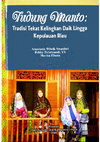 Research paper thumbnail of Dari Tradisi Ke Komoditi : Jatuh Bangun Tradisi Tudung Manto di Daik Lingga