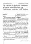 Research paper thumbnail of The Effects of the Qualitative Parameters of Internal Auditing Works on the Preferences of Investment Funds’ Analysts