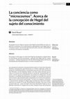 Research paper thumbnail of La conciencia como "microcosmos". Acerca de la concepción de Hegel del sujeto del conocimiento