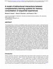 Research paper thumbnail of A model of bidirectional interactions between complementary learning systems for memory consolidation of sequential experiences