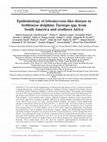 Research paper thumbnail of Epidemiology of lobomycosis-like disease in bottlenose dolphins Tursiops spp. from South America and southern Africa