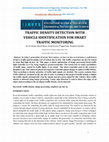 Research paper thumbnail of Traffic Density Detection with Vehicle Identification for Smart Traffic Monitoring