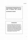 Research paper thumbnail of Harnessing Open Educational Resources in Teacher Education in Zimbabwe: The Case Study of Zimbabwe Open University