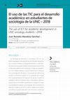 Research paper thumbnail of El uso de las TIC para el desarrollo académico en estudiantes de sociología de la UNC – 2018