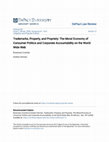 Research paper thumbnail of Trademarks, Property, and Propriety: The Moral Economy of Consumer Politics and Corporate Accountability on the World Wide Web