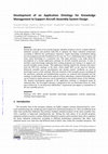 Research paper thumbnail of Development of an Application Ontology for Knowledge Management to Support Aircraft Assembly System Design