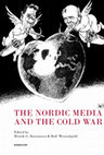 Research paper thumbnail of Nordic Media and the Cold War 2015 FULLTEXT