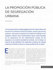 Research paper thumbnail of La promocion publica de segregacion urbana Cristina Botana