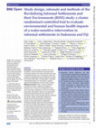 Research paper thumbnail of Study design, rationale and methods of the Revitalising Informal Settlements and their Environments (RISE) study: a cluster randomised controlled trial to evaluate environmental and human health impacts of a water-sensitive intervention in informal settlements in Indonesia and Fiji