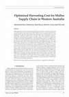 Research paper thumbnail of Optimised Harvesting Cost for Mallee Supply Chain in Western Australia