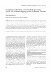 Research paper thumbnail of Comparing productivity-cost of roadside processing system and road side chipping system in Western Australia