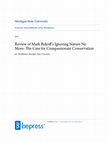 Research paper thumbnail of Ignoring Nature No More: The Case for Compassionate Conservation, Marc Bekoff. University of Chicago Press (2013). xxix +419 pp., $40.00, Paperback, ISBN: 13-978-0-226-92533-2 (cloth), 13-978-0-226-925635-6 (paper), 13-978-0-226-92536-3 (e-book)