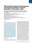 Research paper thumbnail of SIRT4 Inhibits Glutamate Dehydrogenase and Opposes the Effects of Calorie Restriction in Pancreatic β Cells