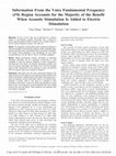 Research paper thumbnail of Information From the Voice Fundamental Frequency (F0) Region Accounts for the Majority of the Benefit When Acoustic Stimulation Is Added to Electric Stimulation