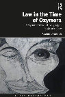 Research paper thumbnail of Law in the Time of Oxymora: A Synaesthesia of Language, Logic and Law (Routledge 2018)