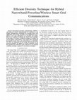 Research paper thumbnail of Efficient diversity technique for hybrid narrowband-powerline/wireless smart grid communications