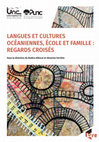 Research paper thumbnail of LANGUES ET CULTURES OCÉANIENNES, ÉCOLE ET FAMILLE : REGARDS CROISÉS