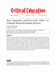 Research paper thumbnail of Critical Education Volume 4 Number 2 Race, Inequality, and Fear of the "Other" in Common Sense Revolution Reforms