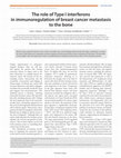 Research paper thumbnail of The role of Type I interferons in immunoregulation of breast cancer metastasis to the bone