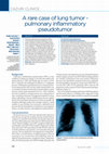 Research paper thumbnail of A rare case of lung tumor -- pulmonary inflammatory pseudotumor