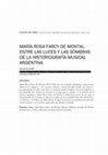 Research paper thumbnail of MARÍA ROSA FARCY DE MONTAL: ENTRE LAS LUCES Y LAS SOMBRAS DE LA HISTORIOGRAFÍA MUSICAL ARGENTINA