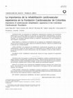 Research paper thumbnail of Importance of cardiovascular rehabilitation: experience in the Colombian Cardiovascular Foundation