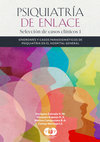 Research paper thumbnail of Psiquiatría de enlace. Selección de casos clínicos. Síndromes y casos paradigmaticos de psiquiatría en el hospital general.