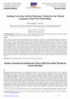 Research paper thumbnail of Kelime Gömmelerini Kullanarak Türkçe Dili İçin Sözlük Metodu ile Yazım Düzeltme