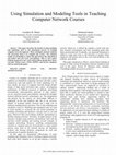 Research paper thumbnail of Using Simulation and Modeling Tools in Teaching Computer Network Courses