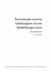 Research paper thumbnail of Zeventiende-eeuwse tabakspijpen uit een Middelburgse sloot; Noorderbolwerk Jan van Oostveen