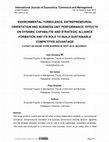 Research paper thumbnail of International Journal of Economics, Commerce and Management ENVIRONMENTAL TURBULENCE, ENTREPRENEURIAL ORIENTATION AND BUSINESS UNIT PERFORMANCE: EFFECTS ON DYNAMIC CAPABILITIE AND STRATEGIC ALLIANCE FORMATION AND ITS ROLE TO BUILD SUSTAINABLE COMPETITIVE ADVANTAGE A STUDY ON ONLINE STORE BUSINESS...