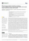 Research paper thumbnail of Social Ecological Model of Problem Gambling: A Cross-National Survey Study of Young People in the United States, South Korea, Spain, and Finland