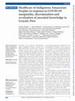 Research paper thumbnail of Healthcare of Indigenous Amazonian Peoples in response to COVID-19: marginality, discrimination and revaluation of ancestral knowledge in Ucayali, Peru