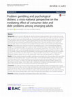 Research paper thumbnail of Problem gambling and psychological distress: a cross-national perspective on the mediating effect of consumer debt and debt problems among emerging adults