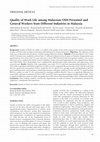 Research paper thumbnail of Quality of work life among Malaysian OSH personnel and general workers from different industries in Malaysia