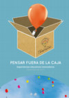 Research paper thumbnail of PENSAR FUERA DE LA CAJA PENSAR FUERA DE LA CAJA Experiencias educativas innovadoras Diciembre de 2015 RED GLOBAL DE APRENDIZAJES POR RED GLOBAL DE APRENDIZAJES EQUIPO DE IMPLEMENTACIÓN CORRECCIÓN DE ESTILO FOTOGRAFÍA RED GLOBAL de APRENDIZAJES