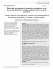 Research paper thumbnail of Efecto del entrenamiento muscular masticatorio en el desarrollo del patrón vertical facial en niños: revisión narrativa